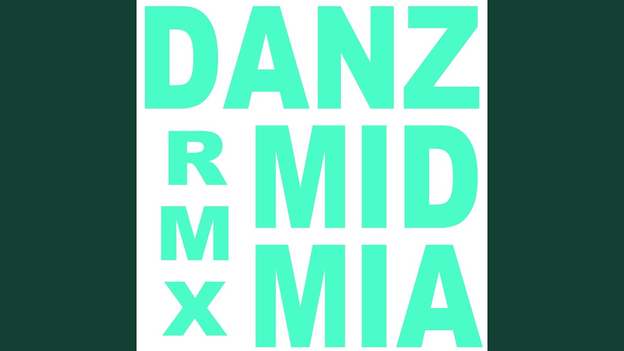 Danz mid mia RMX