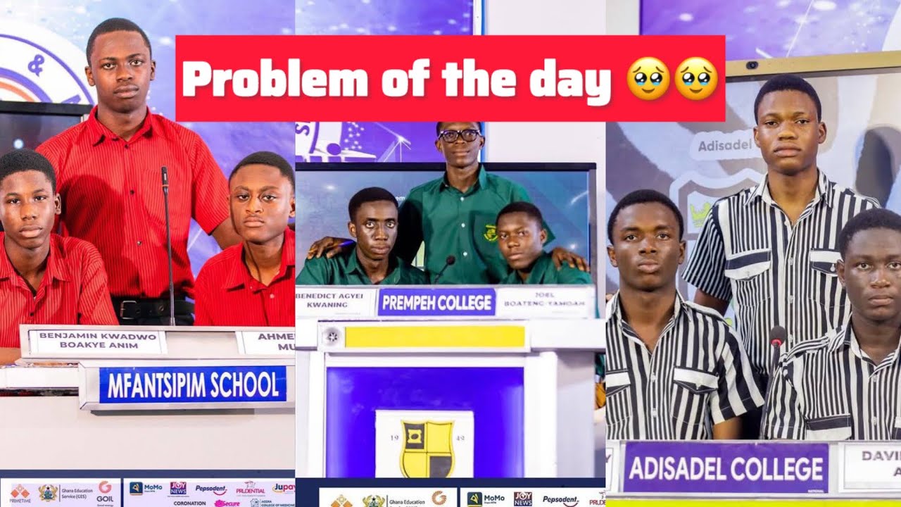 Problem ooo 😱😱 Prempeh Vs Mfantsipim Vs Adisadel
