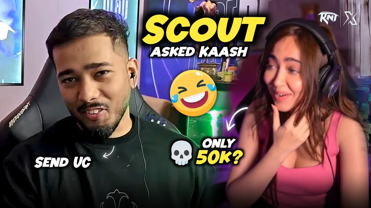 SCOUT asked KAASH For 50k UC😮 Funny Reaction😆