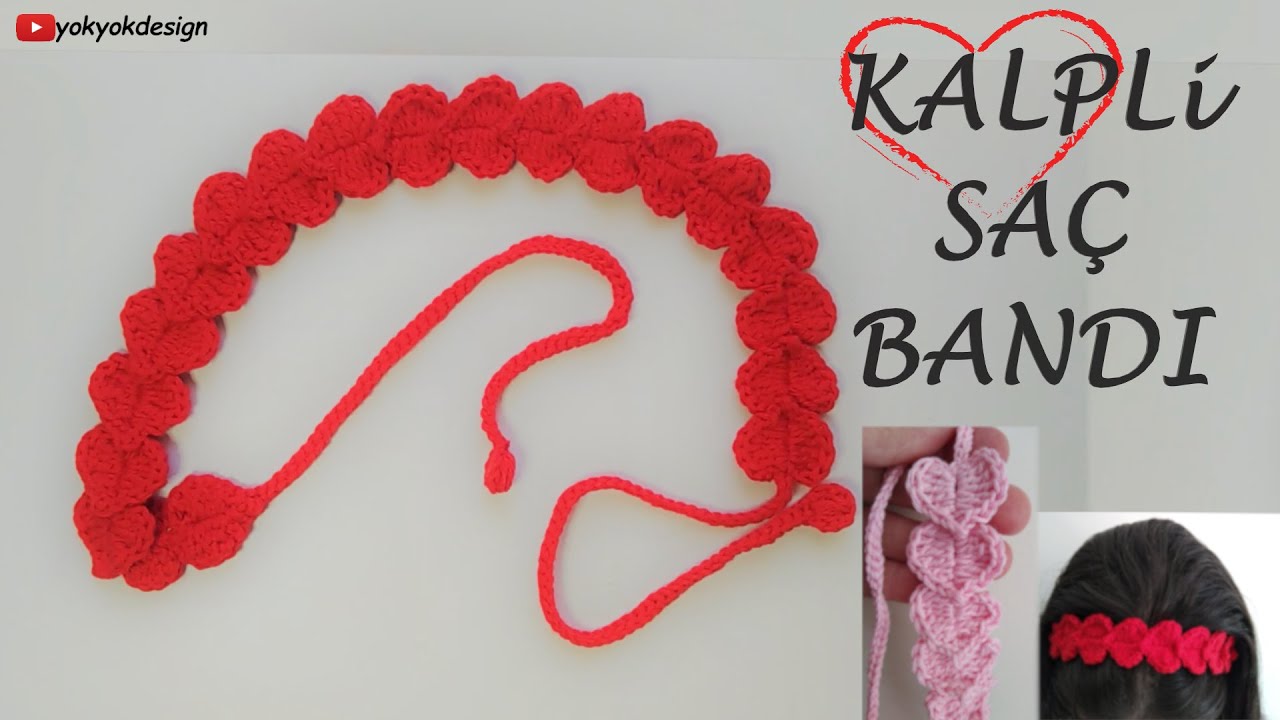 ❤️KALPLİ SAÇ BANDI YAPIMI❤️ - Tığ İşi Kalpli Bandana Yapımı - Crochet Heart Hairband