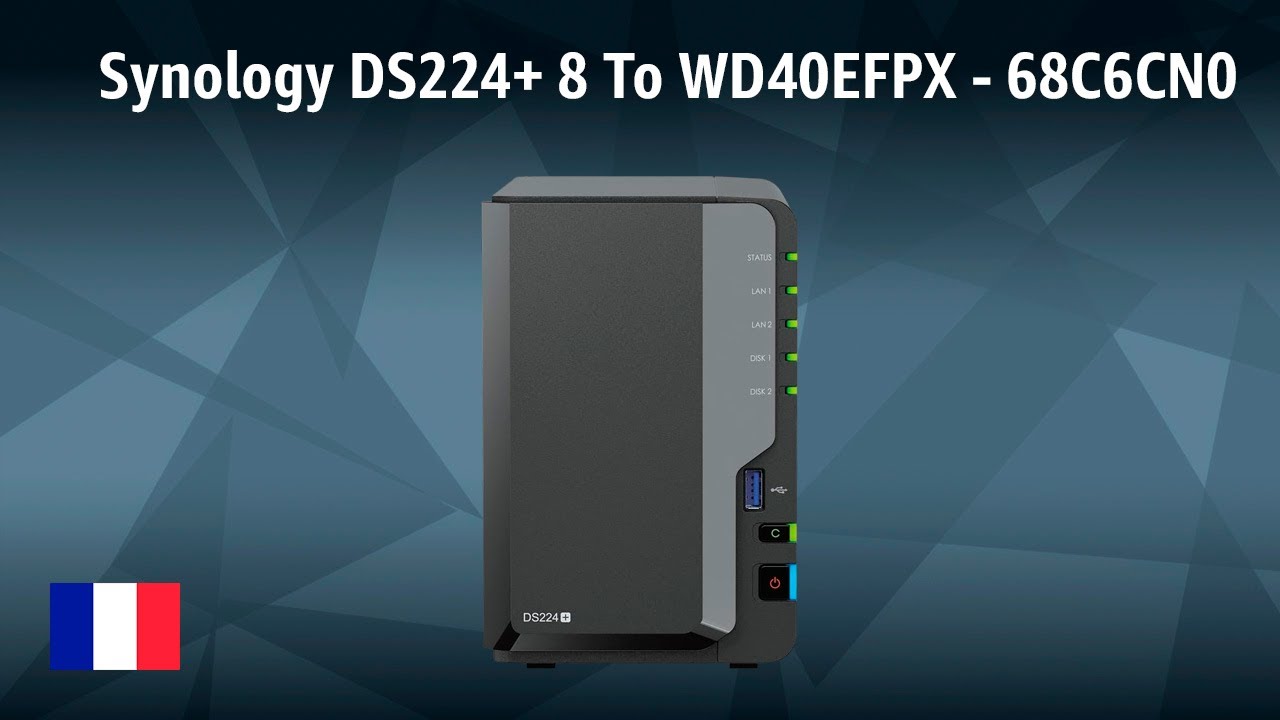 Diskstation NAS Synology DS224+ 8 To WD40EFPX - 68C6CN0 | TEST | Français