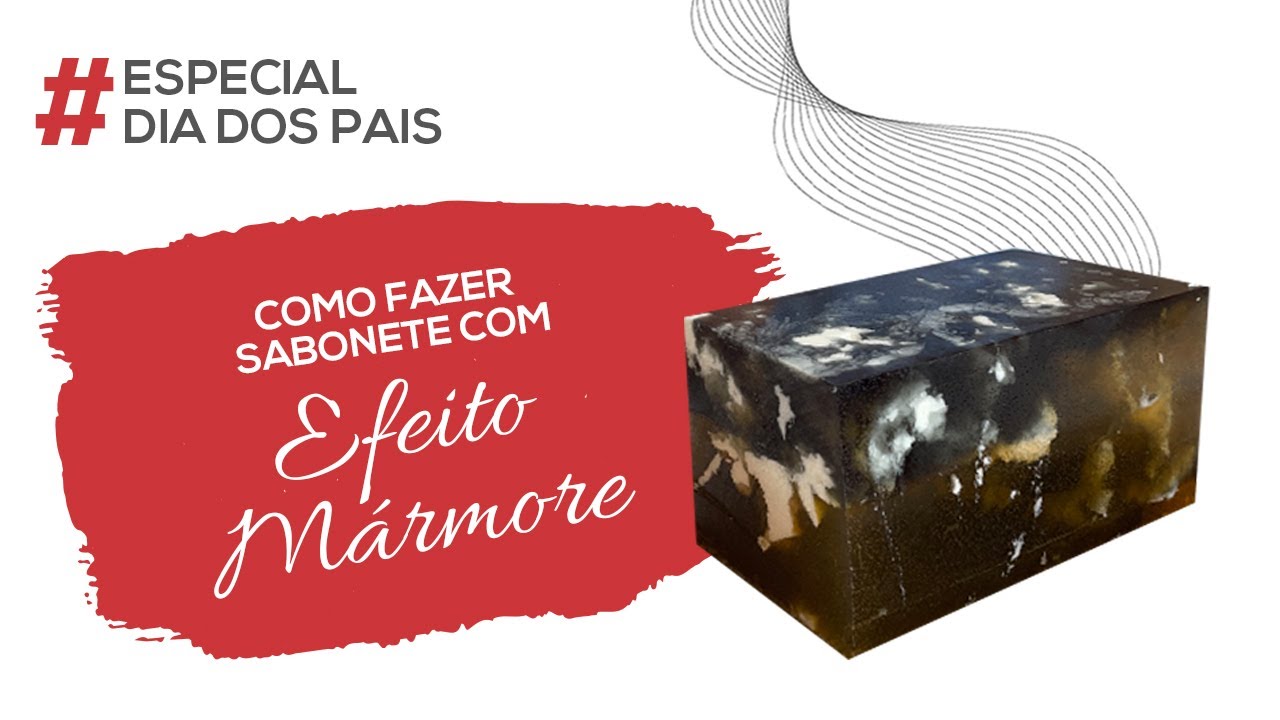 Aprenda a fazer Sabonete com efeito Mármore | Especial Dia dos Pais