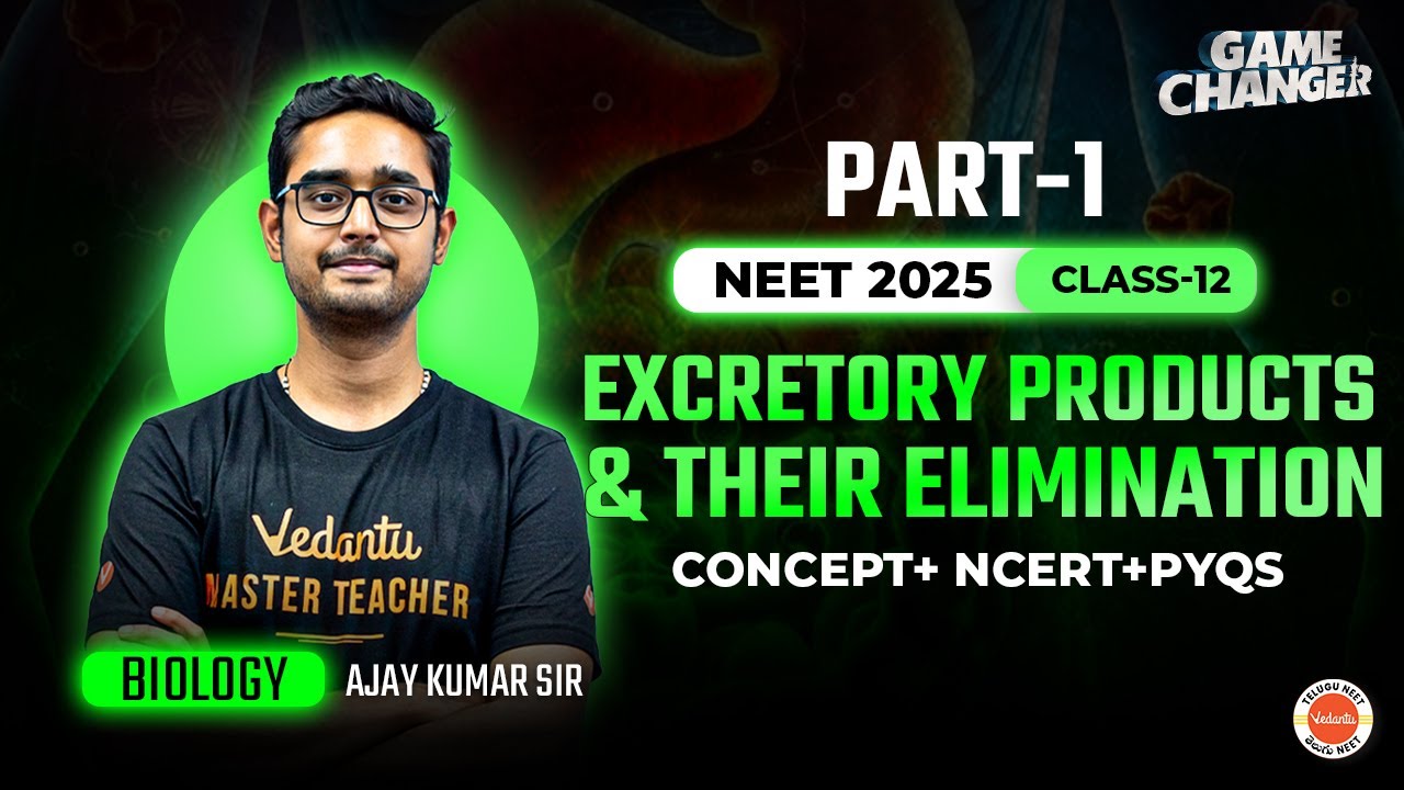 Excretory Products & Their Elimination - Part-1 | NCERT+ PYQs | NEET 2025 | Class 12th | Ajay Sir