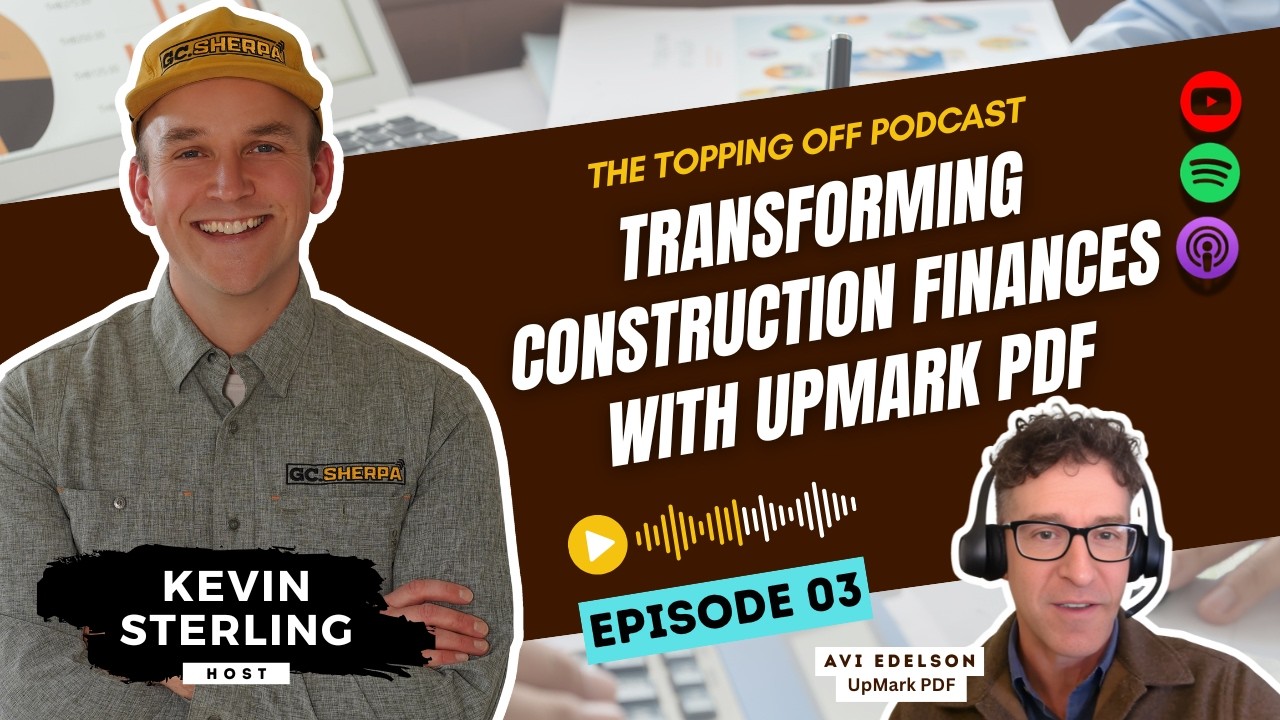 Episode 3: Transforming Construction Finances with UpMark PDF | Kevin Sterling