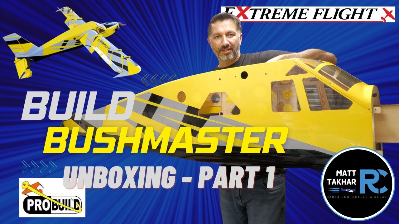 Unboxing the Turbo Bushmaster | Extreme Flight | Pro-Build