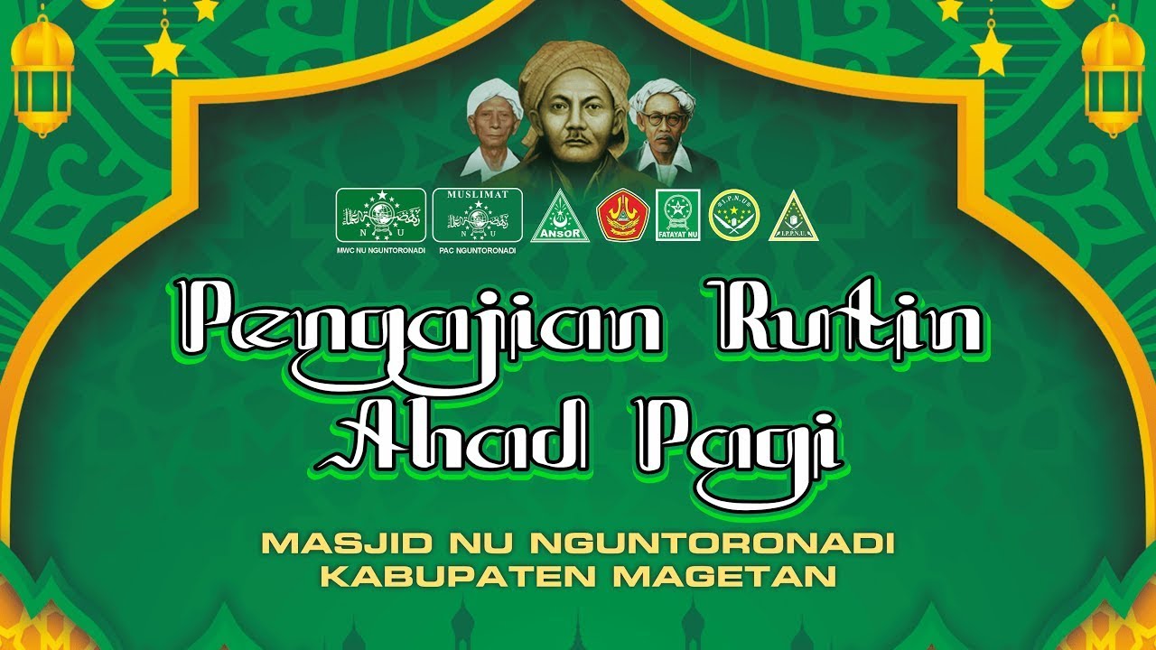 🔴NGAJI RUTIN AHAD PAGI | MWC NU NGUNTORONADI MAGETAN