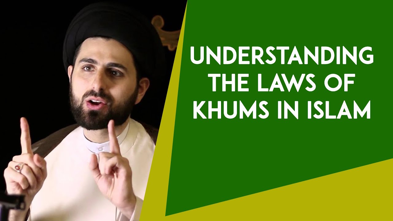 Under Which Circumstances Is Khums Exempted? - Sayed Mohammed Baqer Qazwini