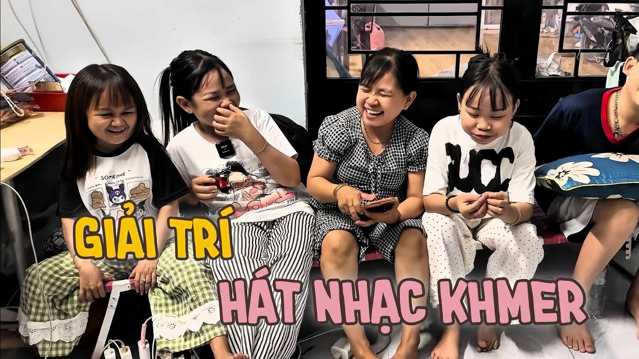 Buổi Tối Giải Trí Cả Nhóm Hát Tặng Dì 5 Và Chị Tư Nhạc Khmer || Vợ Chồng Bé Bỏng