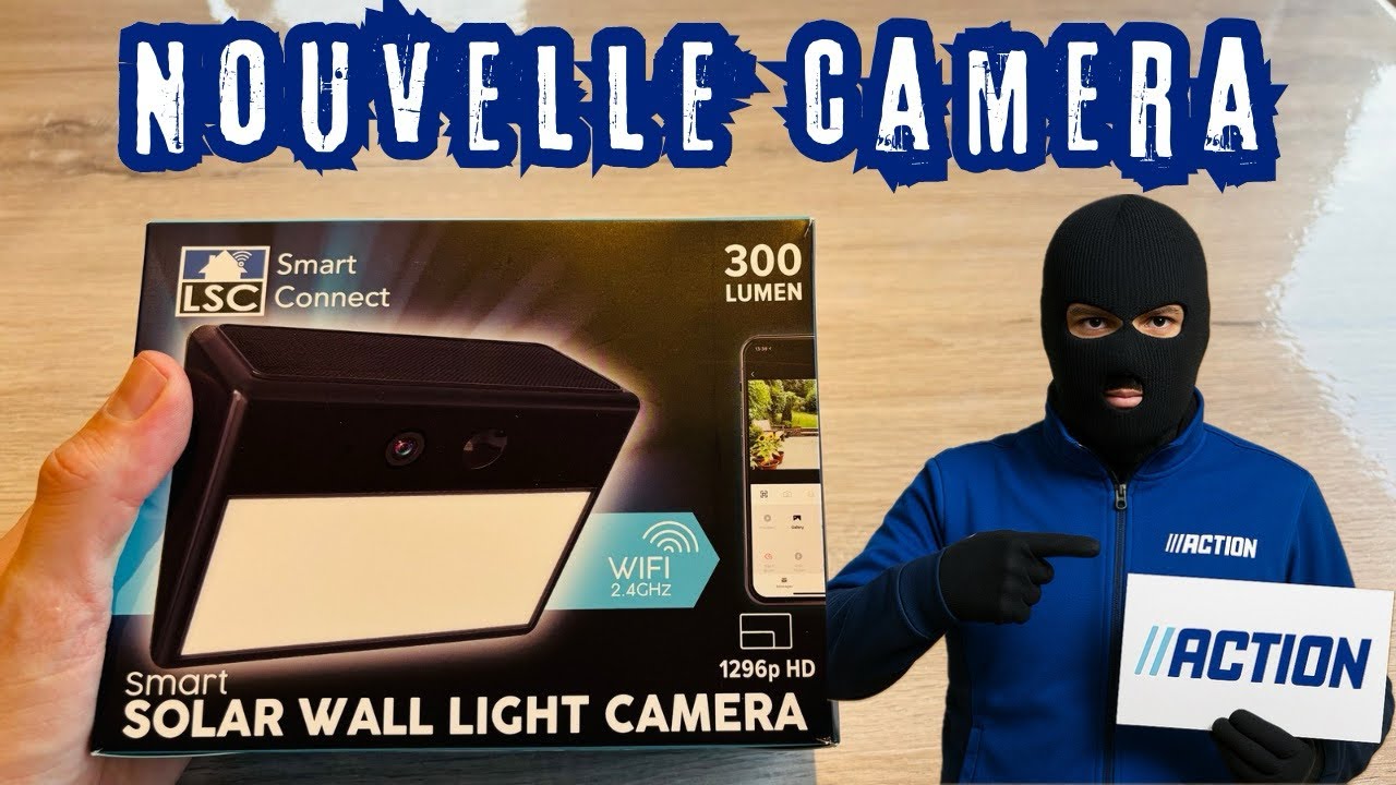 Je teste la cam&eacute;ra 3 en 1 LSC de chez #action : solaire, wifi et projecteur LED
