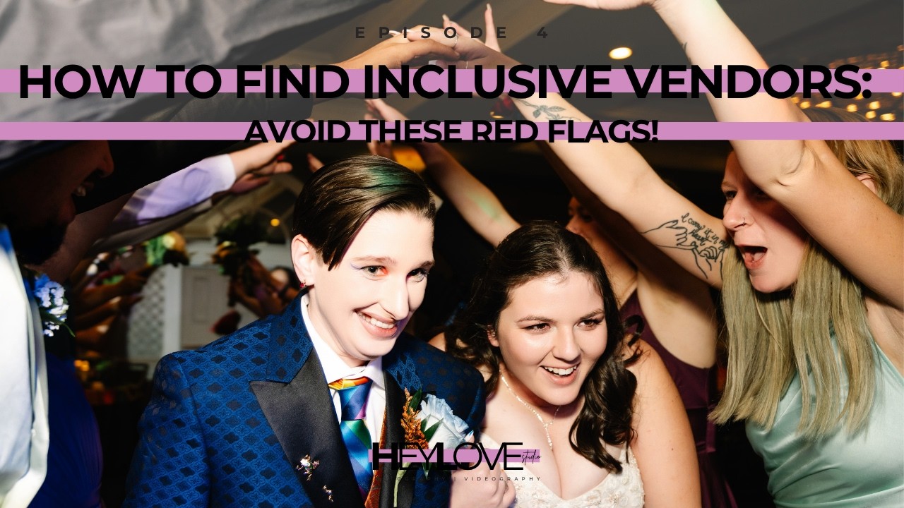 How To Find Inclusive Wedding Vendors: Avoid These Red Flags