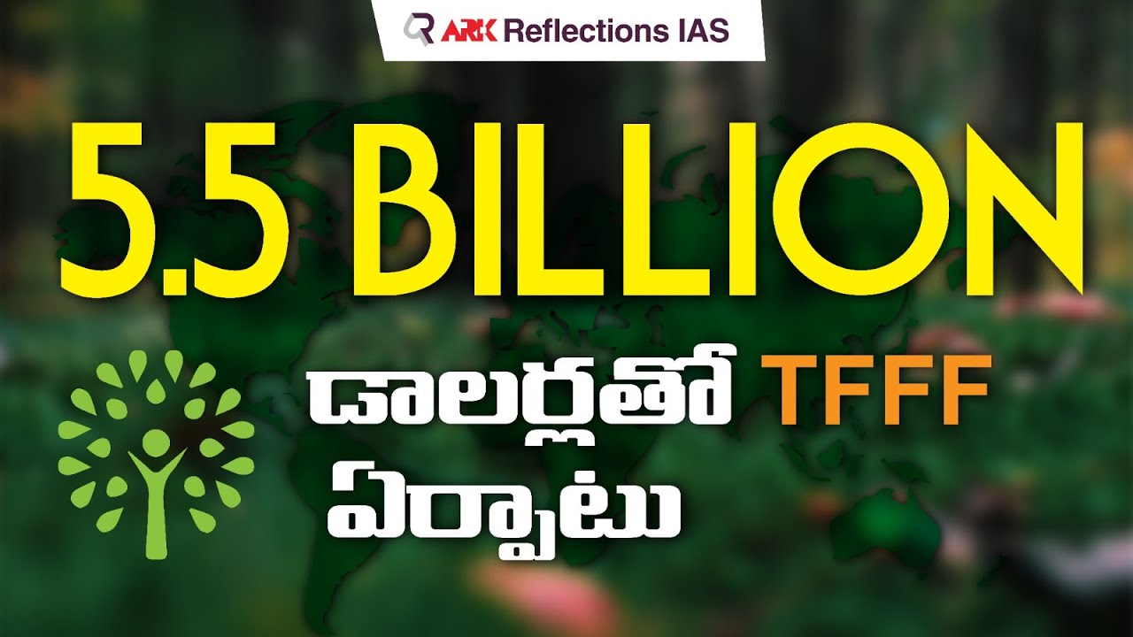 What is the Tropical Forests Forever Facility? | Ark Reflections IAS | UPSC