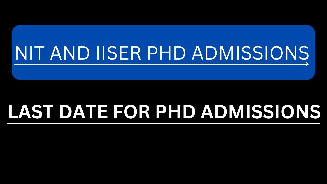 PHD ADMISSIONS JANURARY 2023 || NIT PHD ADMISSIONS || IISER PHD ADMSISSIONS || PRADEEP RAWAT