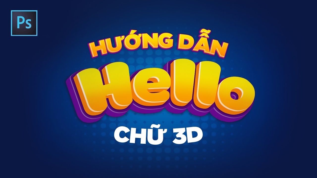 Hướng dẫn tạo hiệu ứng chữ 3D trong photoshop. Thiết kế chữ trong photoshop