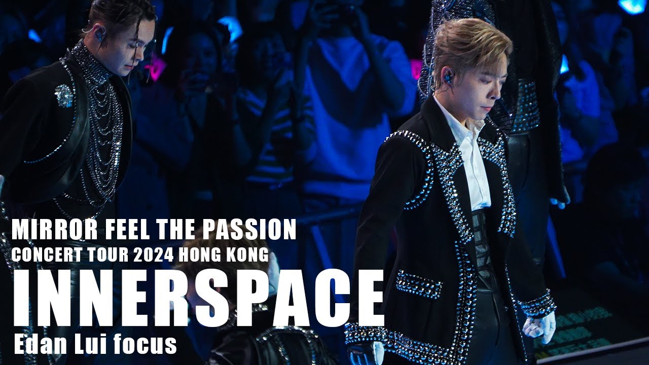 【4K Fan Cam】2024.01.21 MIRROR FEEL THE PASSION CONCERT TOUR  Day 6 - Innerspace｜EDAN LUI 呂爵安 focus