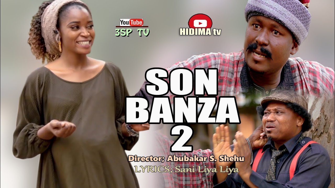 SON BANZA 2. (official Music Video) ft. Ismail Tsito, Zainab Sambisa and Yamu Baba