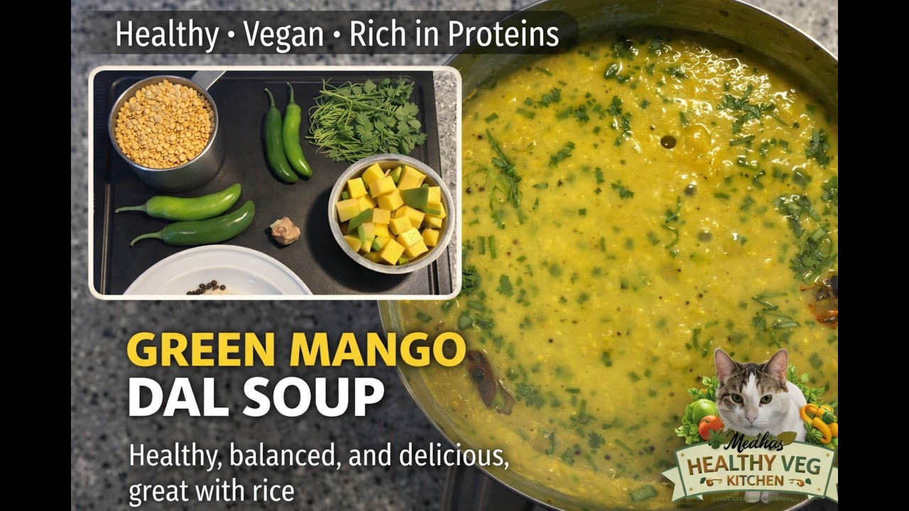 Green Mango Dal Soup | Healthy Vegan Protein-Rich South Indian Dal | Easy & Comforting Recipe