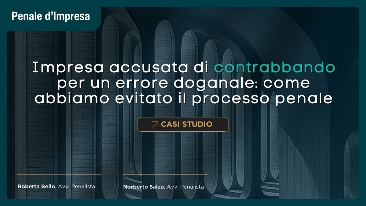 Impresa accusata di contrabbando per un errore doganale: come abbiamo evitato il processo penale 231