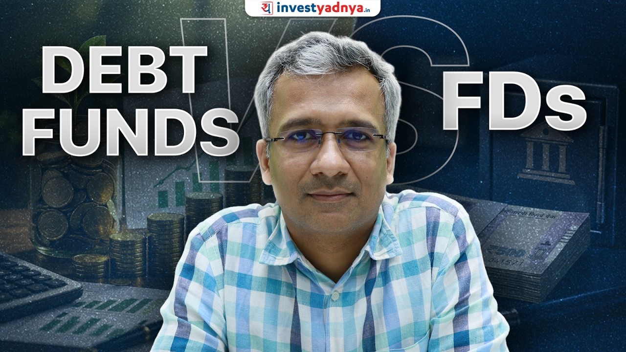 Where to Park Funds for Short Term Goals? (Debt Funds vs FDs)