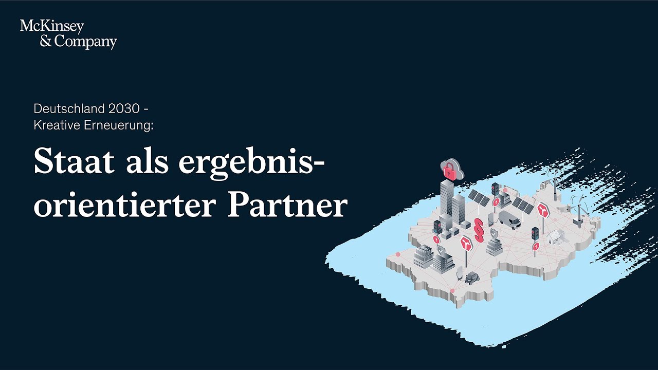Deutschland 2030 - Kreative Erneuerung: Staat als ergebnisorientierter Partner