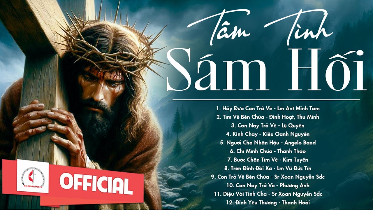 Mùa Chay. Mùa Trở Về | Tâm Tình Sám Hối | Album Thánh Ca Cầu Nguyện Trong Mùa Chay Thánh