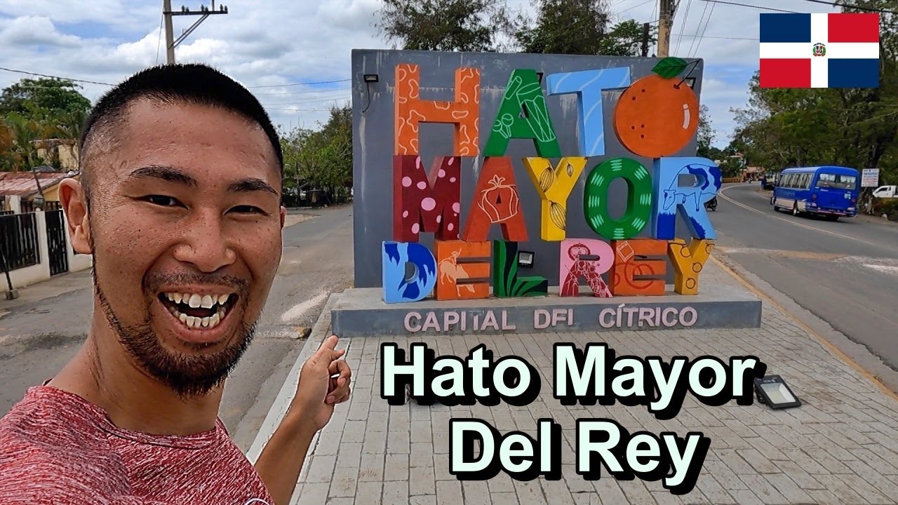 Conocemos Hato Mayor del Rey República Dominicana | ドミニカ共和国の東部の街アト・マジョール・デル・レイを散歩
