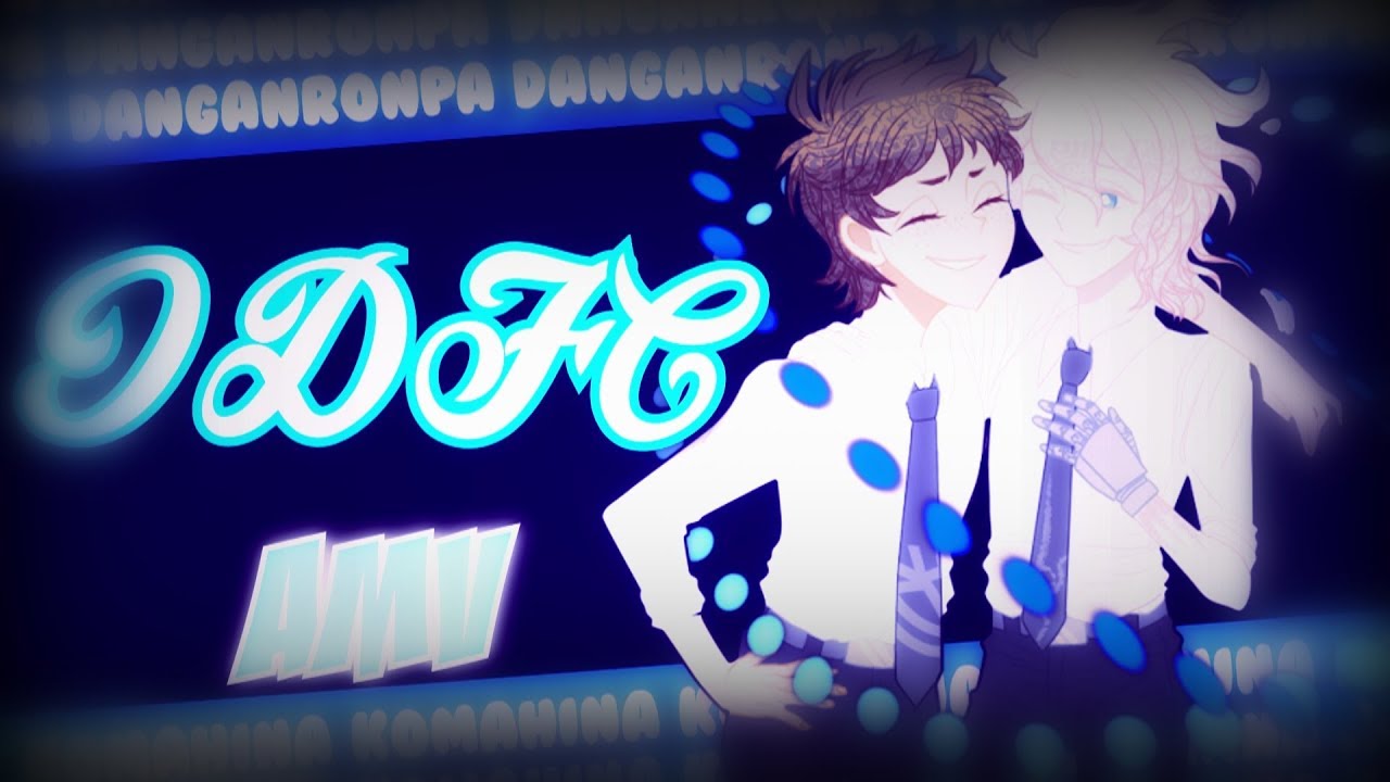 [AMV] idfc| Komahina
