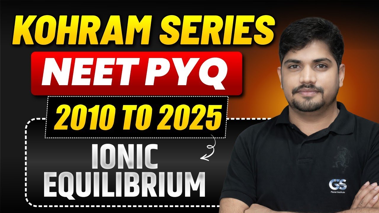 NEET Ionic EQUILIBRIUM PYQ | NEET 2026 CHEMISTRY CLASSES | NEET Ionic EQUILIBRIUM IN ONE SHOT