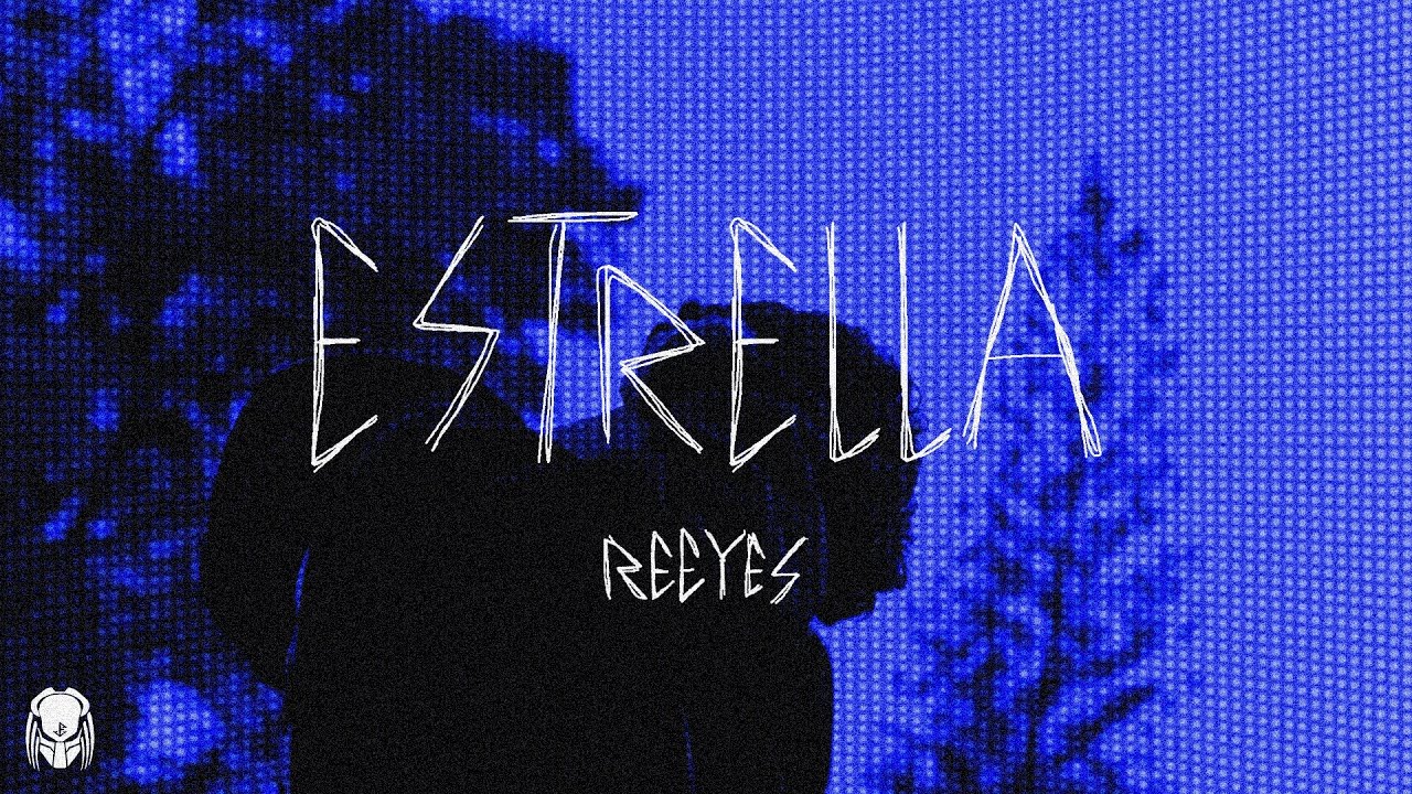 REEYES - Estrella (Video Oficial)