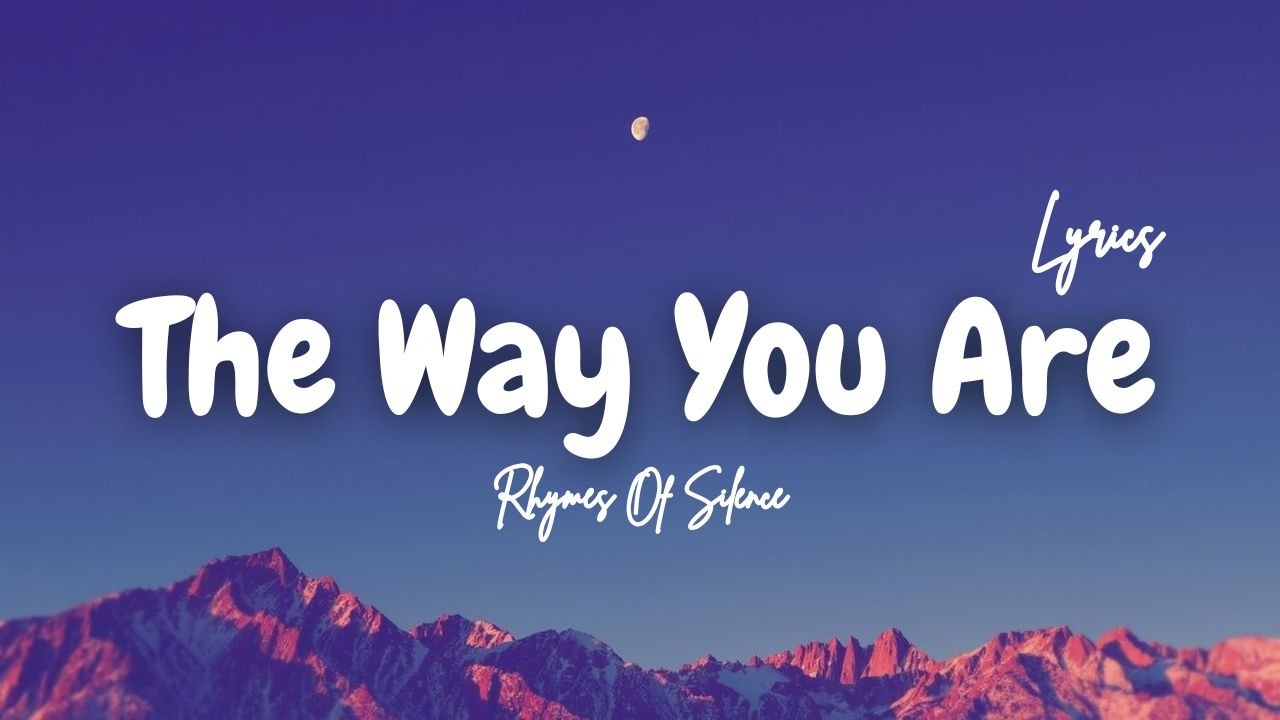 The Way You Are – Emotional Love Song | Heartfelt Romantic Lyrics | Rhymes Of Silence