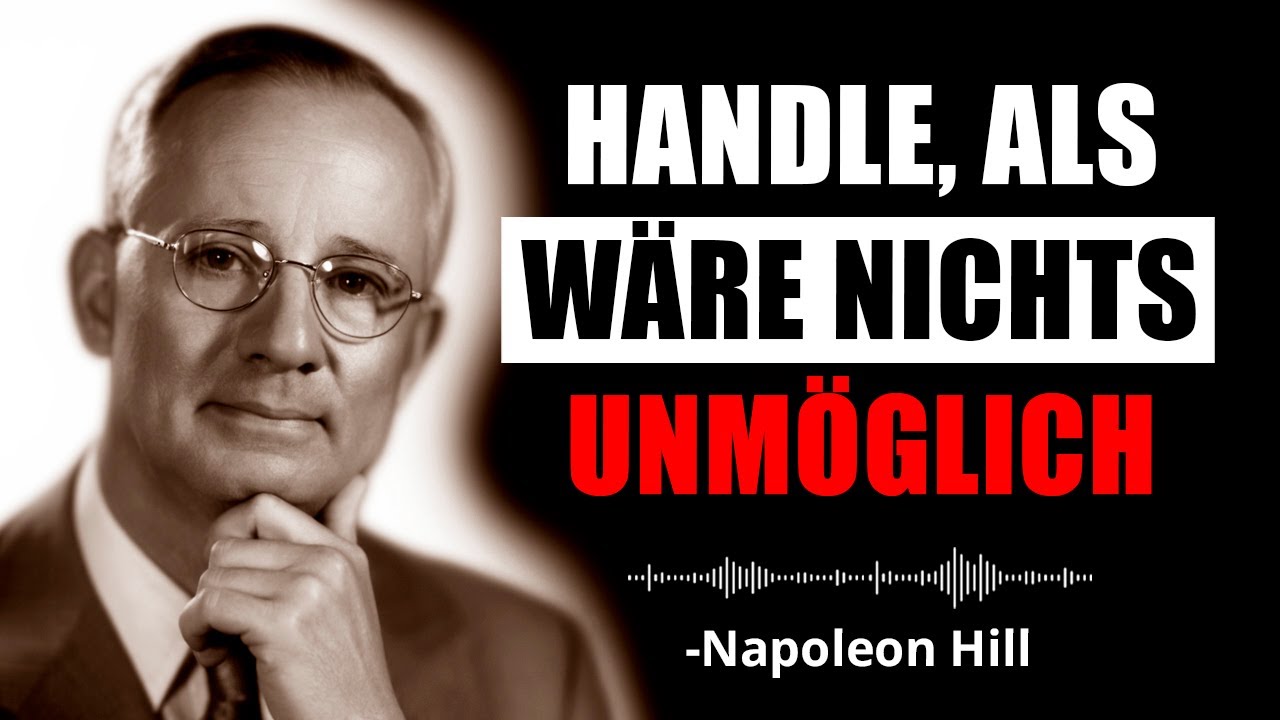 Denk So – und Die Welt Wird Sich Dir Beugen | Napoleon Hill