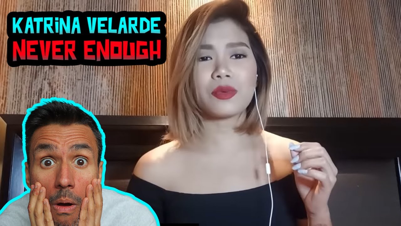 Katrina Velarde - Never Enough (REACTION) The Greatest Showman