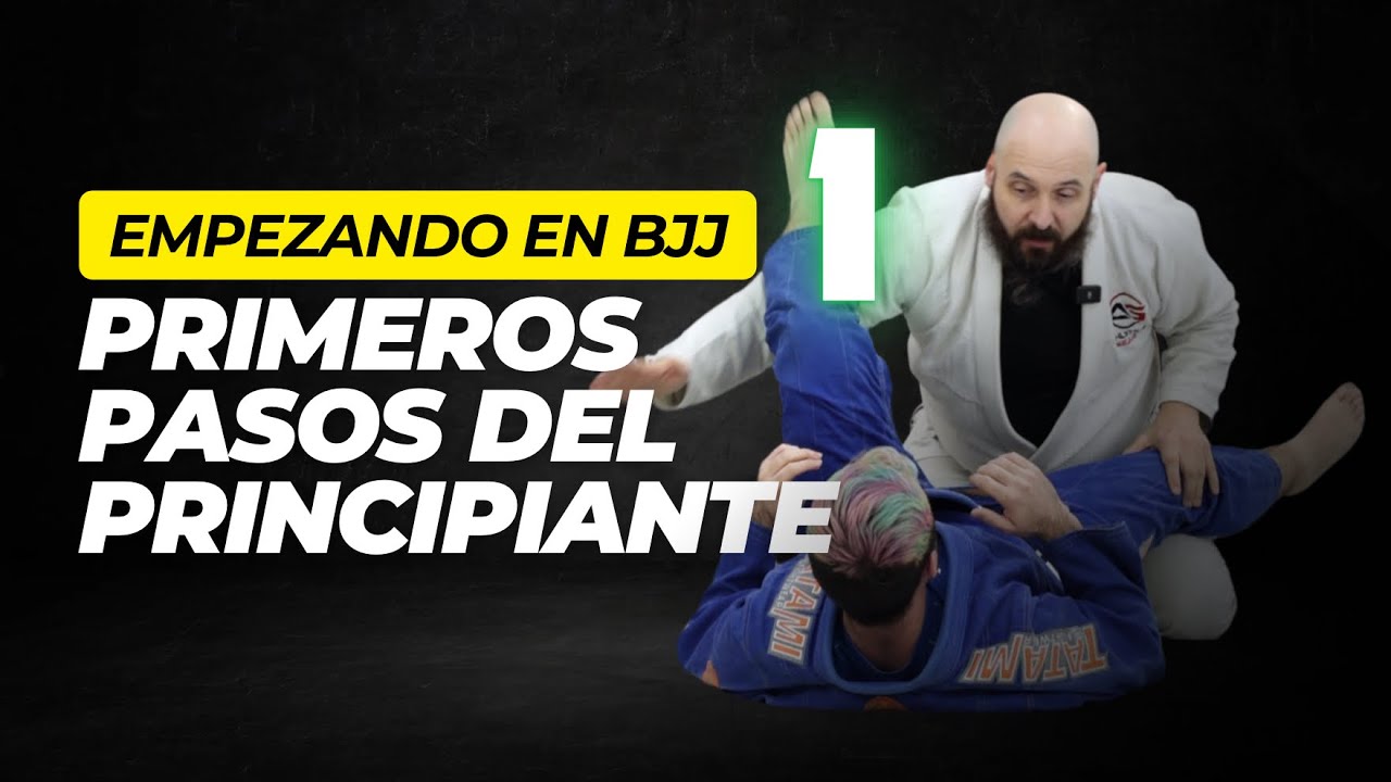 BJJ -  (1) Primeros Pasos del Principiante