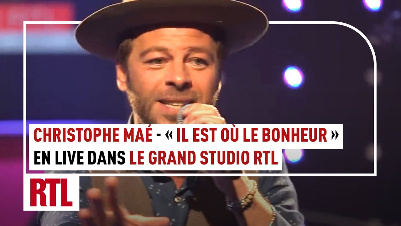 Christophe Maé - Il est où le bonheur (Live) - Le Grand Studio RTL