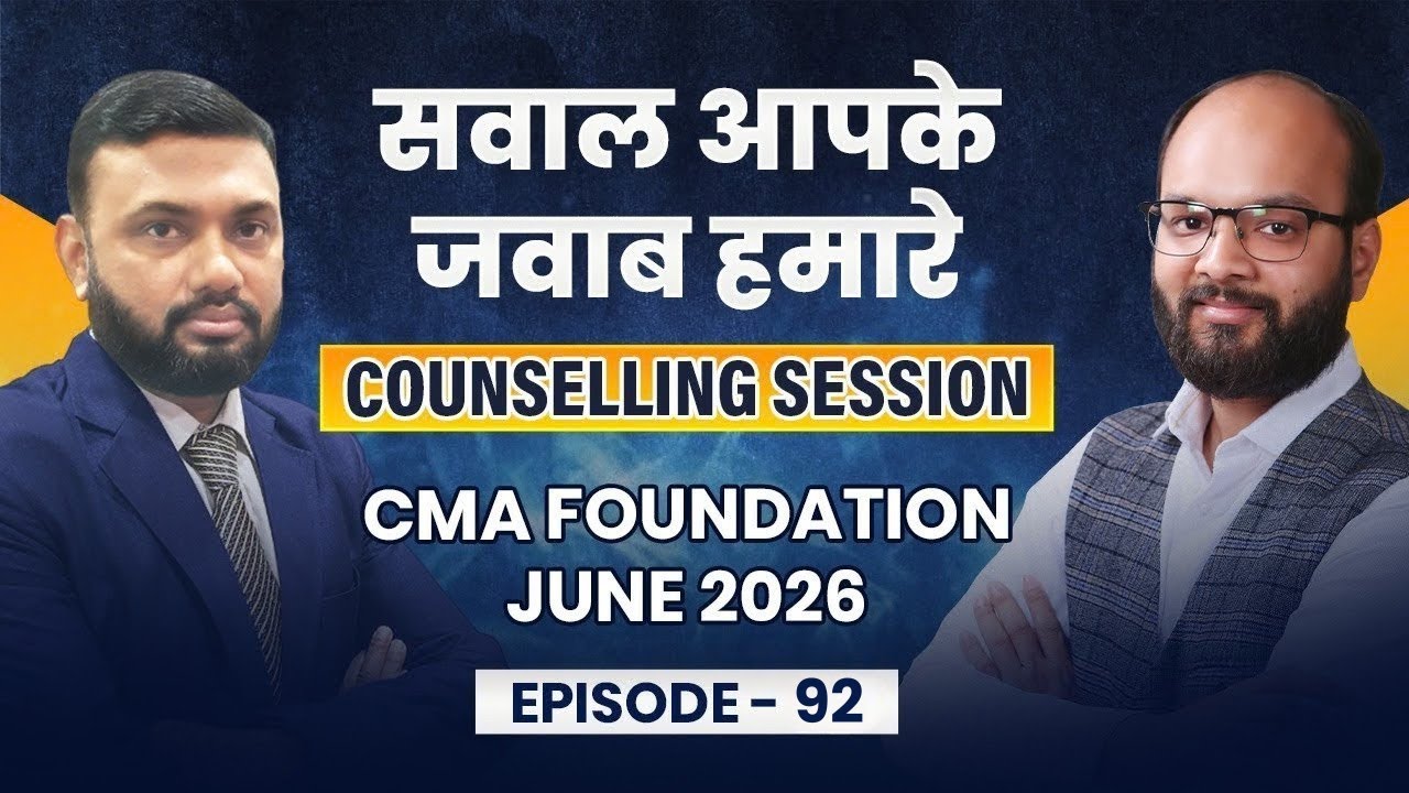सवाल आपके जवाब हमारे | CMA Foundation June 26 | Live Counselling Session | Episode 92 | ICMAI Exam