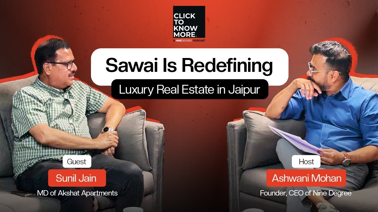 30 Years of Trust & Timeless Design | Sunil Jain on Akshat, Sawai & Jaipur’s Real Estate Evolution