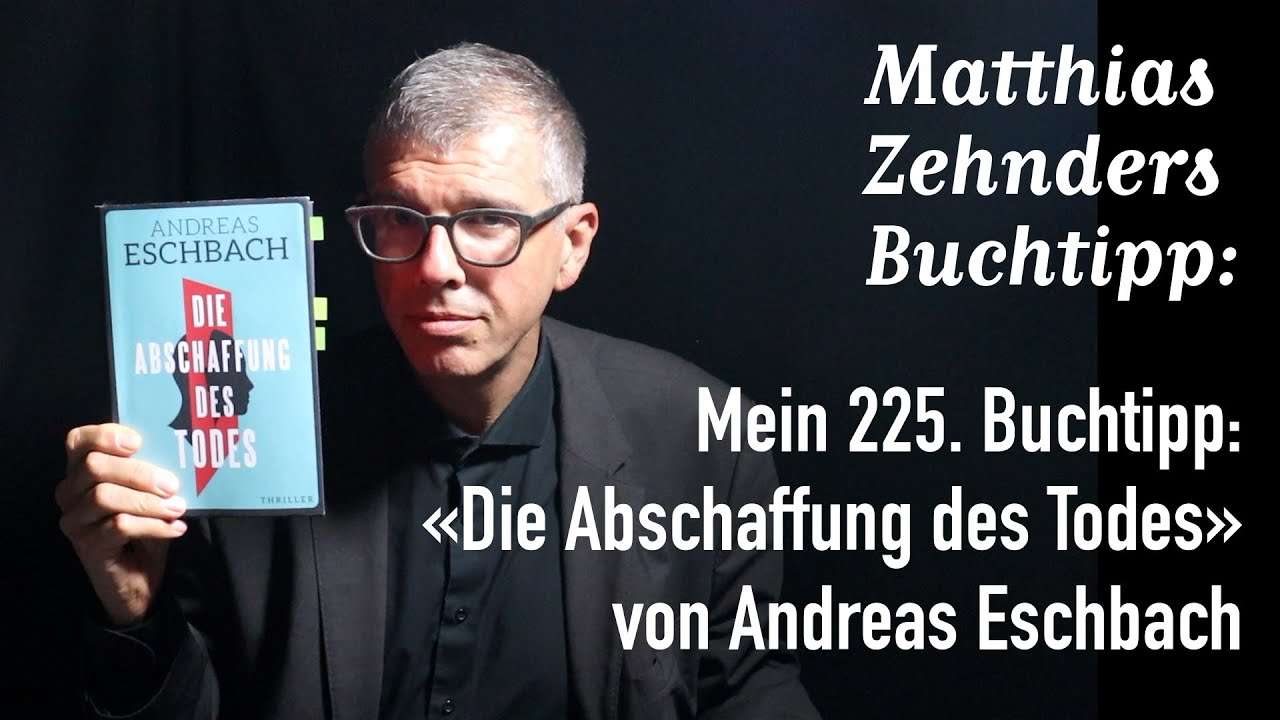 Mein 225. Buchtipp: «Die Abschaffung des Todes» von Andreas Eschbach