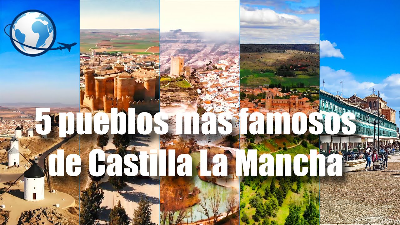 5 pueblos m&aacute;s FAMOSOS DE CASTILLA LA MANCHA - Los m&aacute;s bonitos y visitados para turismo rural