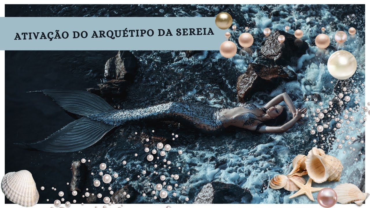 MEDITAÇÃO GUIADA - Ativação do Arquétipo das Sereias