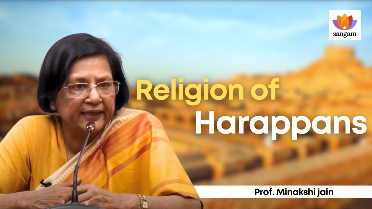 Religion of Harappans | Prof Meenakshi Jain |  #sangamtalks
