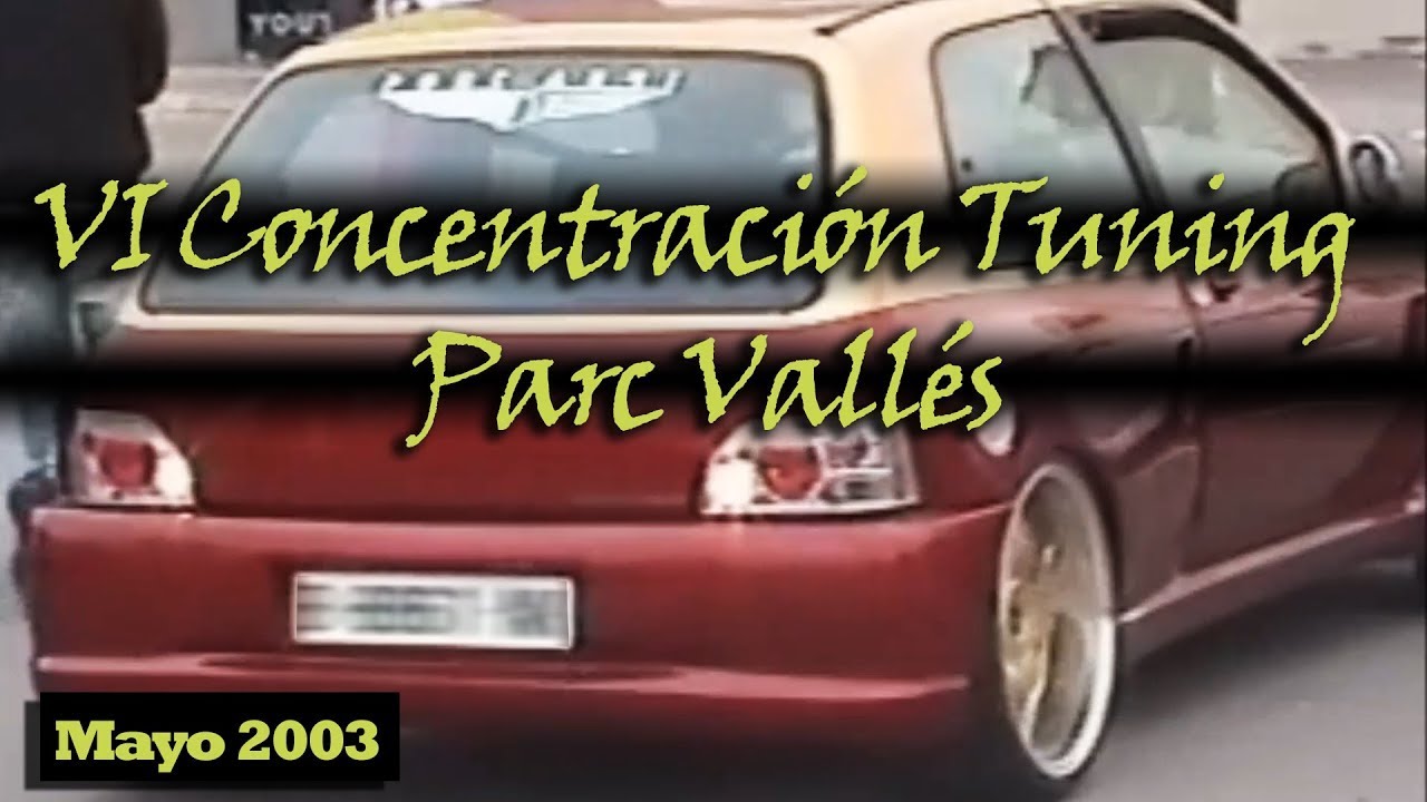 VI Concentracion Tuning Parc Valles Mayo 2003