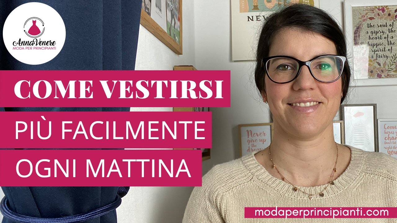 Vestirsi più facilmente ogni mattina