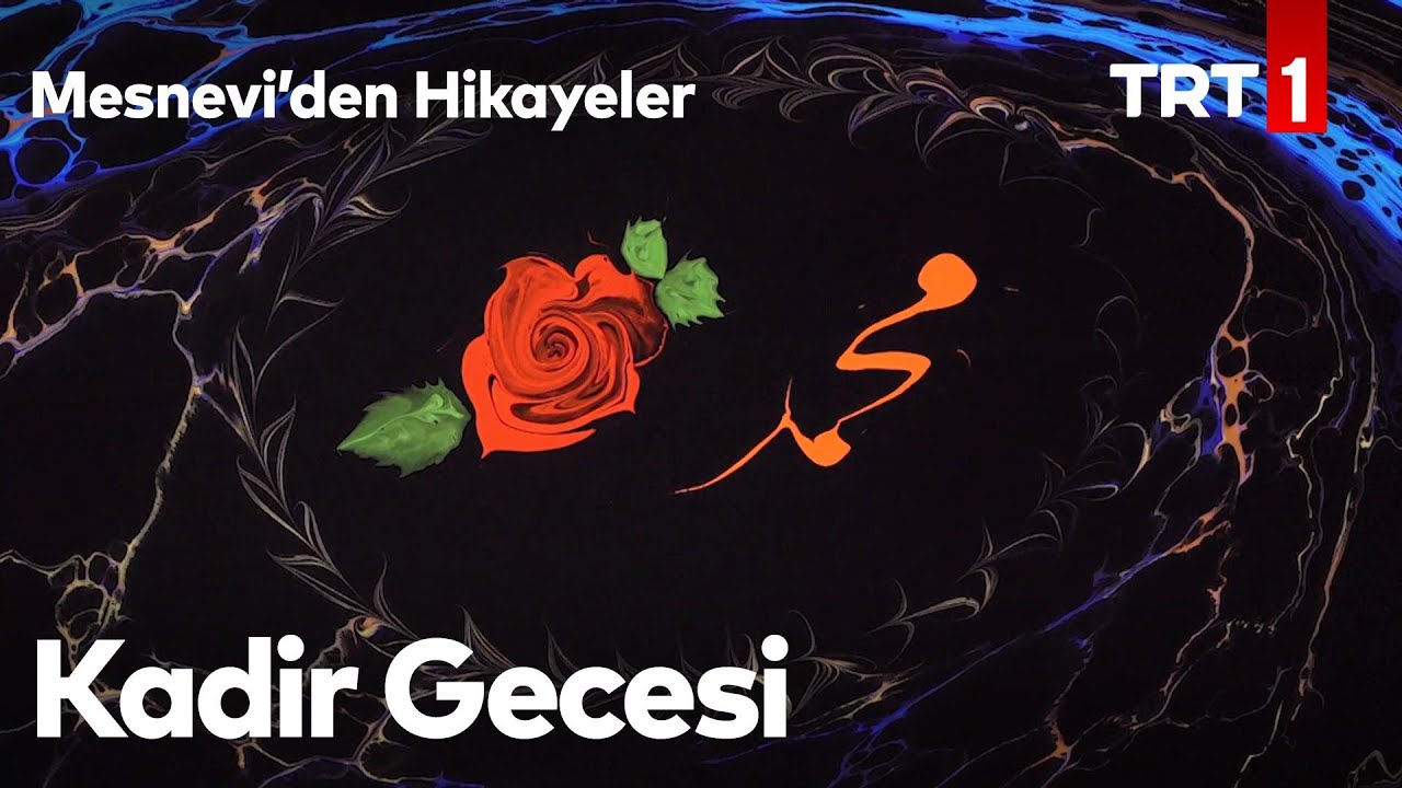 Kadir Gecesi | Mesnevi’den Hikayeler 26. Bölüm