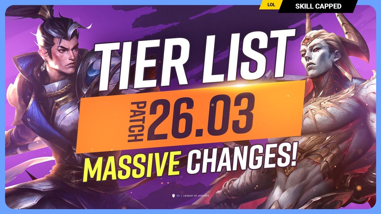NEW TIER LIST for PATCH 26.03 - MASSIVE CHANGES! - League of Legends