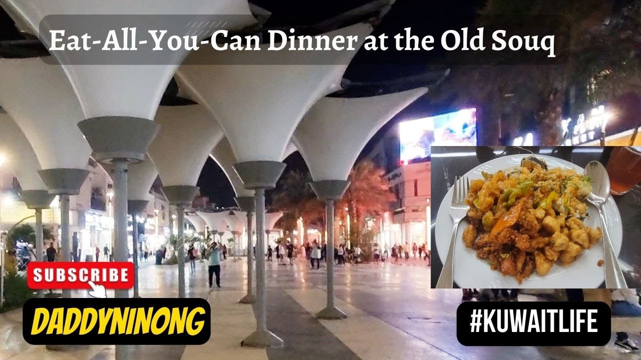 The Beautiful Kuwait - The Old Souq in Salmiya City (Eat All You Can Experience @daddyninong