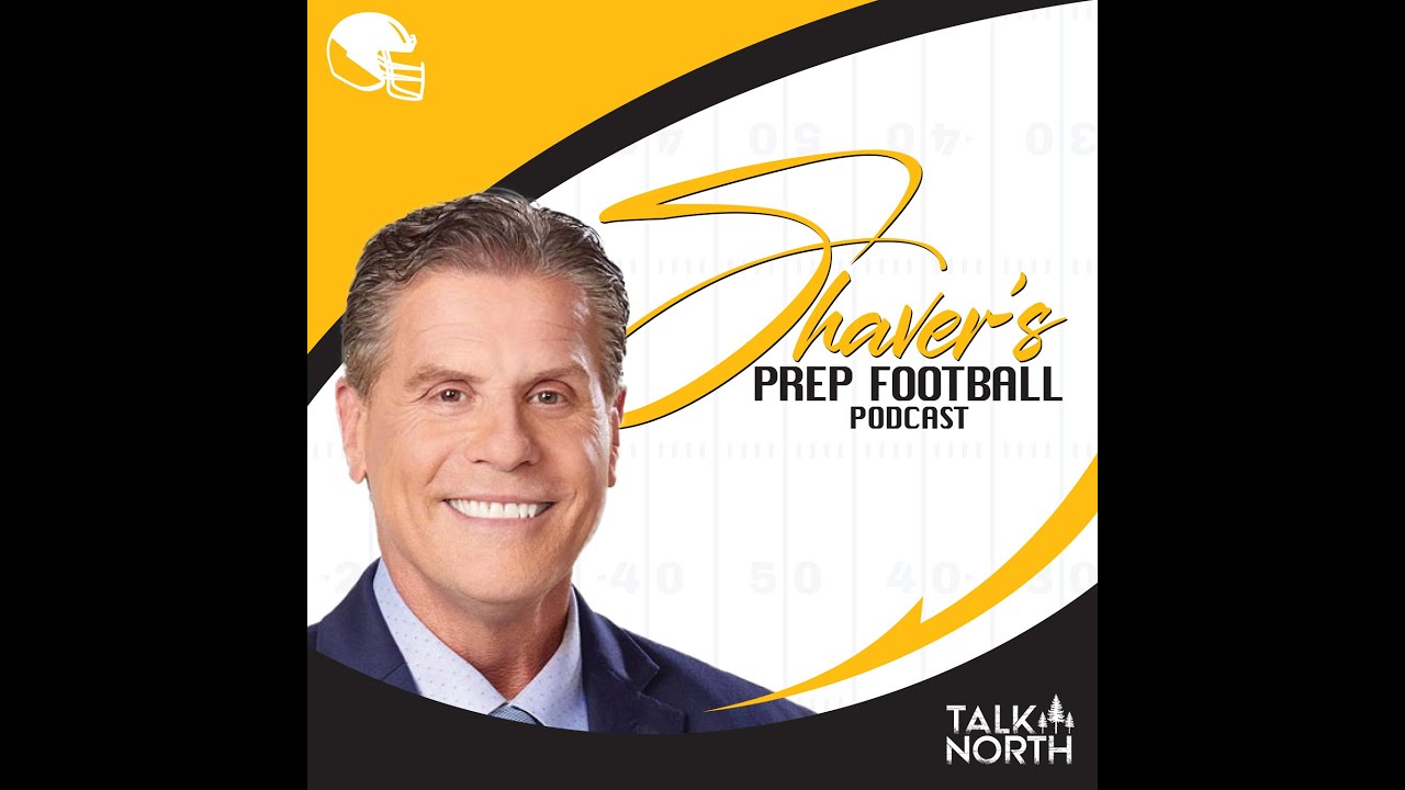 Todd Bouman, Ethan Glynn & Corey Glynn | Shaver's Prep Football Podcast