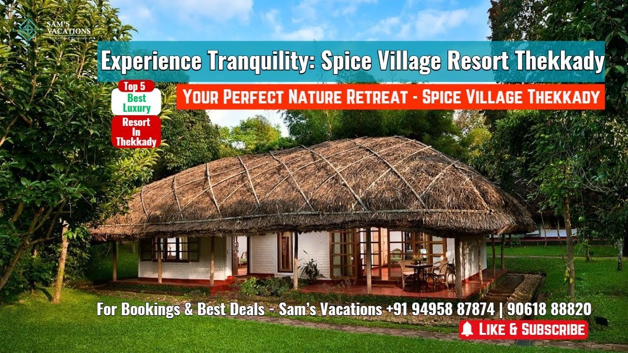 Spice Village Thekkady | Eco-Friendly Nature Resort in Kerala’s Spice Hills | Nature Stay