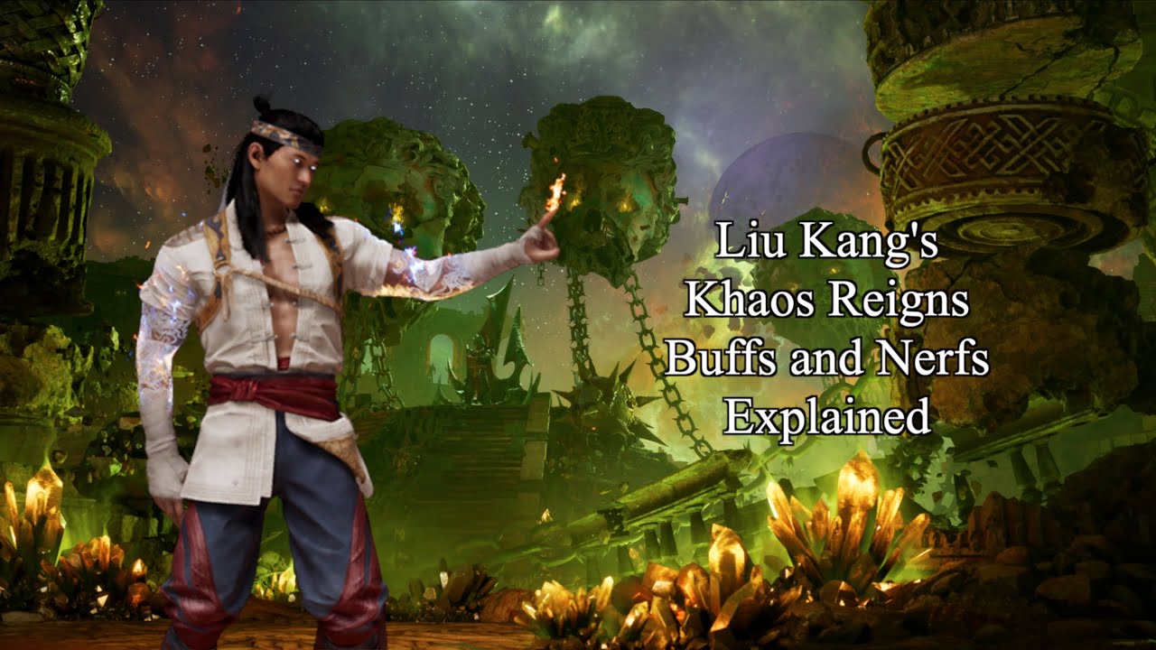 Nerfs and Buffs for Liu Kang in Khaos Reigns