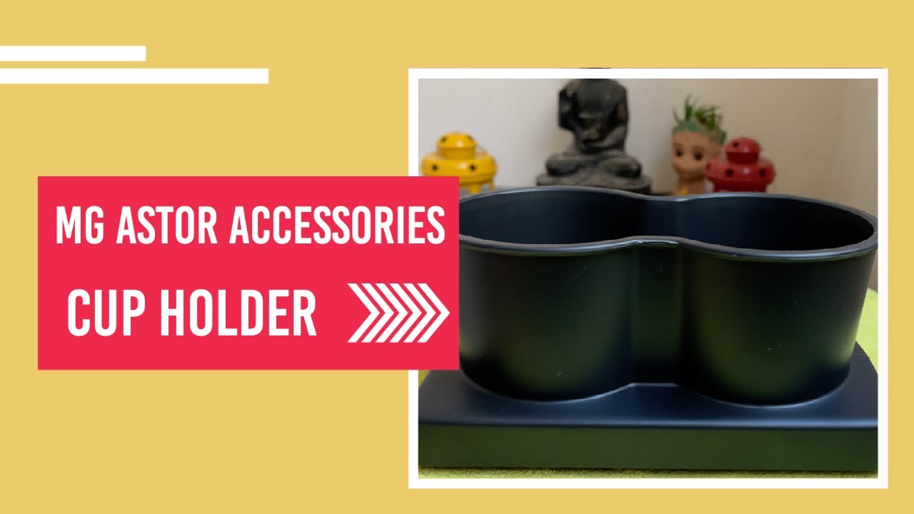 MG ASTOR accessories - CUP HOLDER | Tamil | CAR accessories | MG Genuine accessories