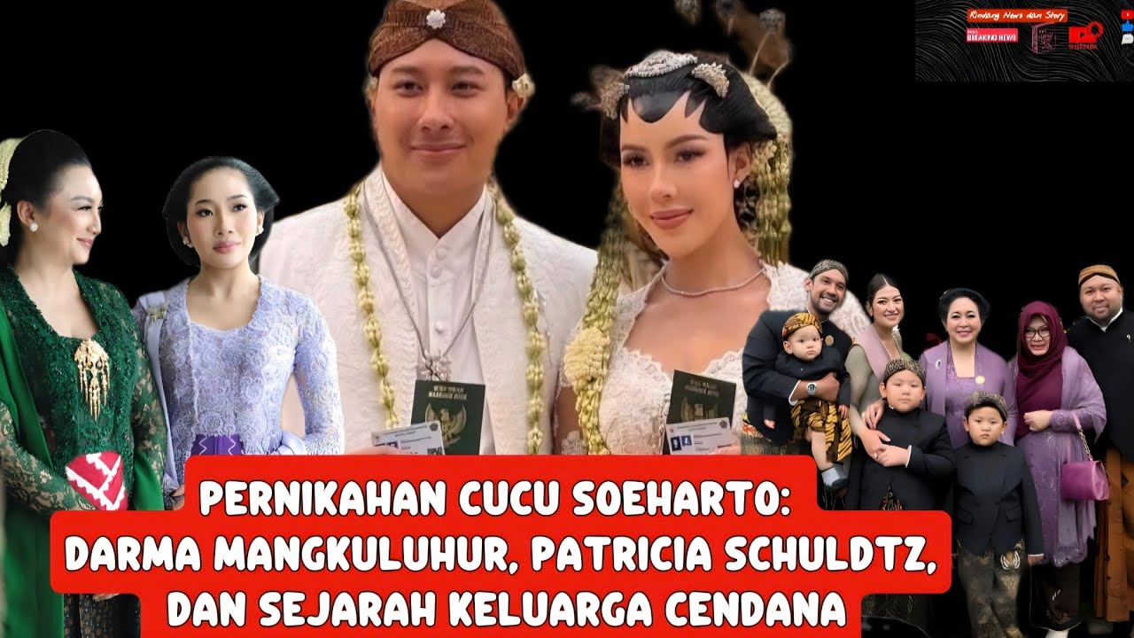 Pernikahan Darma Mangkuluhur, Patricia Schuldtz, & Jejak Panjang Keluarga Soeharto#keluargacendana 