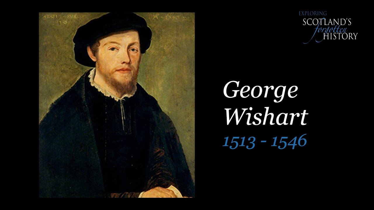 Exploring Scotland's Forgotten History - George Wishart